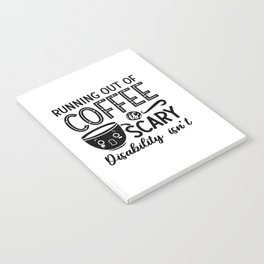 Mental Health Anxiety Running Out Of Coffee Scary Notebook