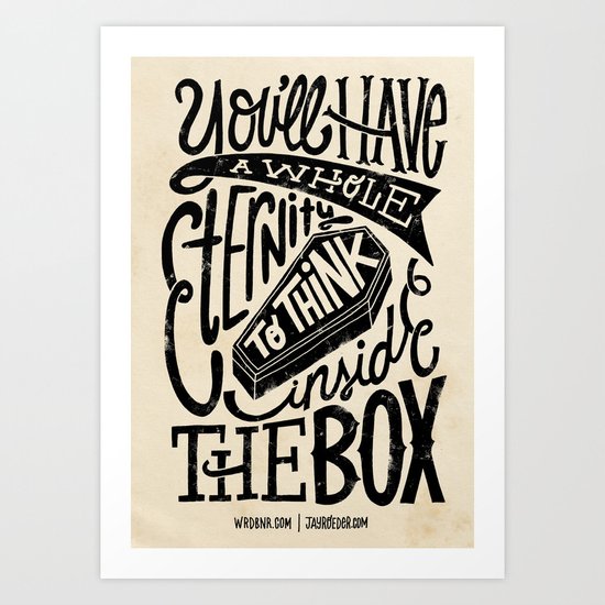 Inside The Box -Jay Roeder version- Art Print