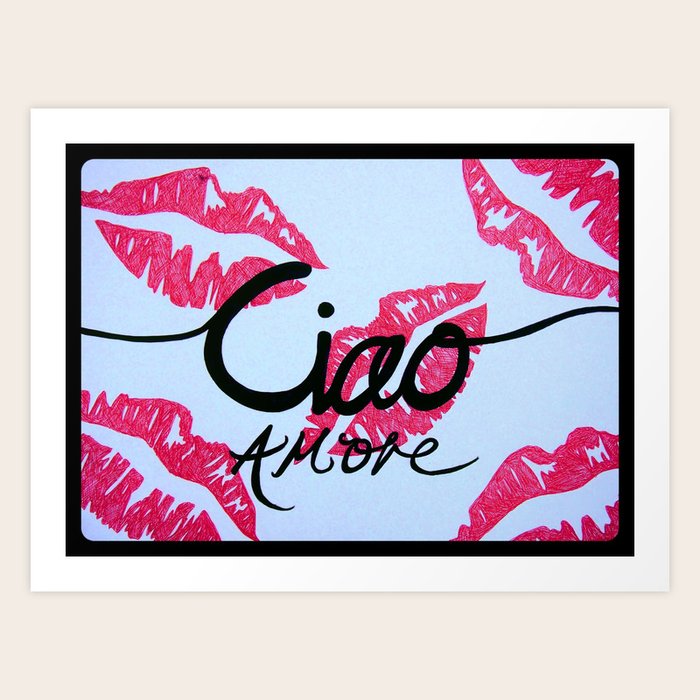 Ciao Amore Handwriting In Italian Hello Love Art Print By Rachelejt Society6