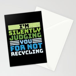 I'm Silently Judging You For Not Recycling Stationery Card