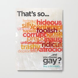 Buy a Dictionary ("That's So Gay") Metal Print