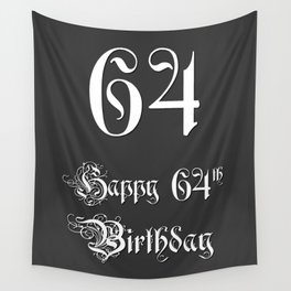 [ Thumbnail: Happy 64th Birthday - Fancy, Ornate, Intricate Look Wall Tapestry ]