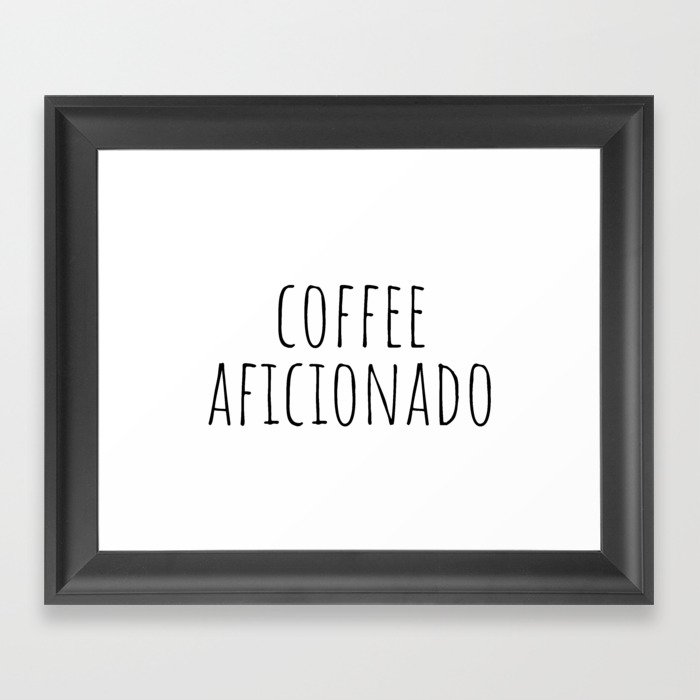 Coffee Aficionado Framed Art Print