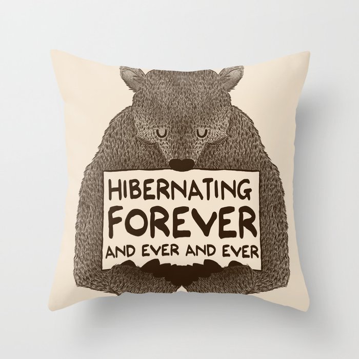 Hibernating Forever Throw Pillow