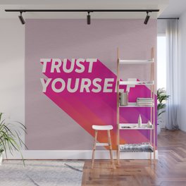 trust yourself pink Wall Mural
