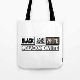 Cute Design "#BLACKANDWHITE". Buy Now Tote Bag