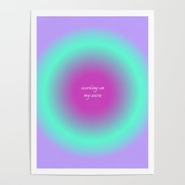Working On My Aura - Lilac and Turquoise Poster