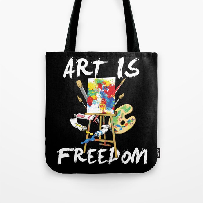 Art Is Freedom - Colorful Paint Tools Artist Painter Illustration