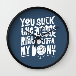 You Suck the Jelly Right Outta My Donut - Fun Saying Wall Clock | Drawing, Jamdonut, Dessert, Jellydonut, Cake, Donut, Funnydonut, Confectionery, Funnysaying, Pun 