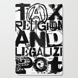 Tax Religion and Legalize Pot Cutting Board