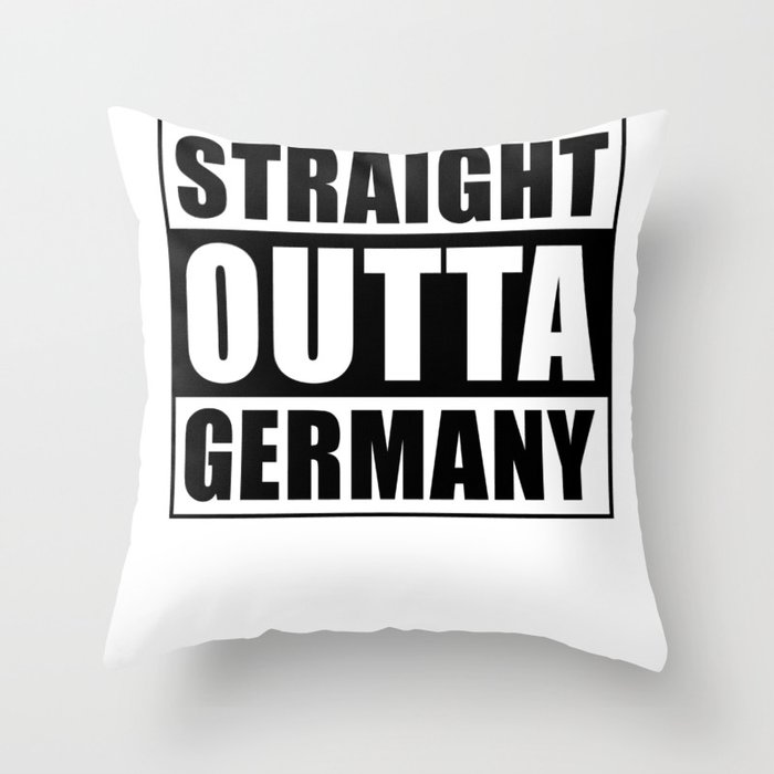 Straight Outta Germany Throw Pillow