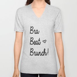 Brunch Babes - Bra, Beat, Brunch! V Neck T Shirt