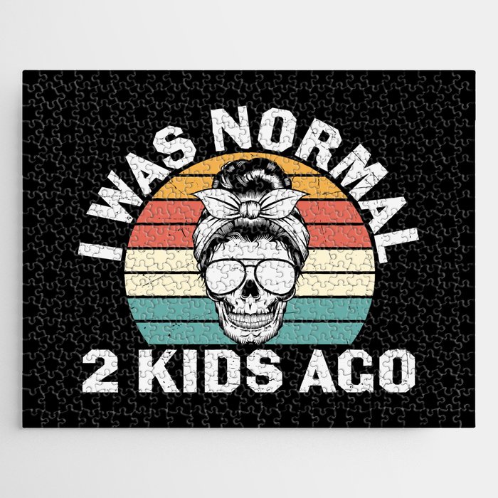 I Was Normal Two Kids Ago Jigsaw Puzzle