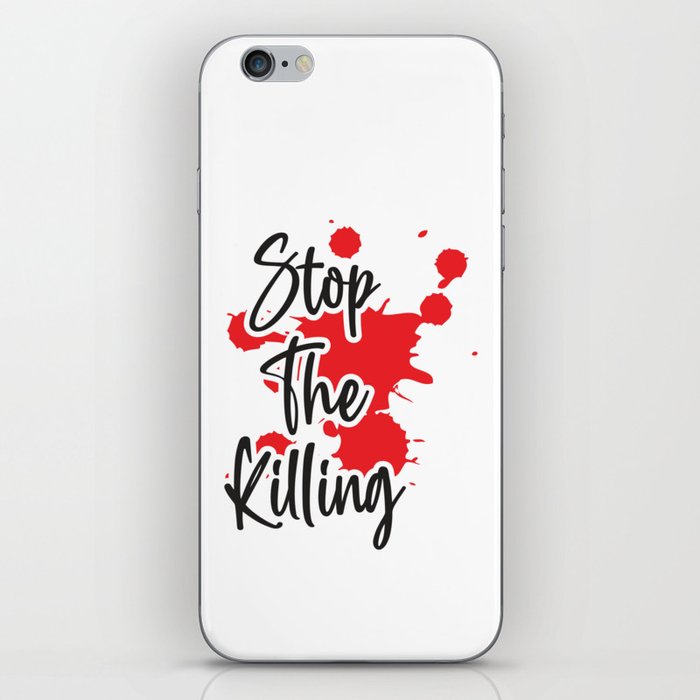 Stop The Killing iPhone Skin