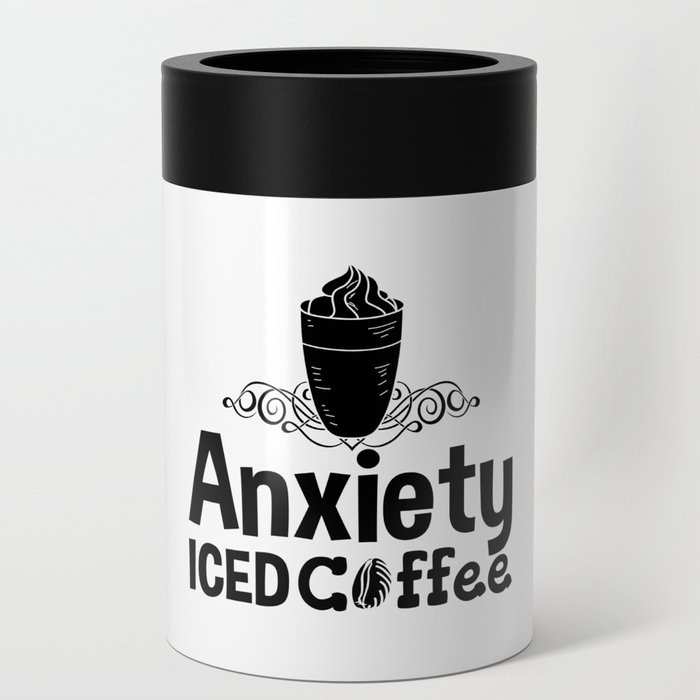 Mental Health Anxiety Iced Coffee Awareness Anxie Can Cooler