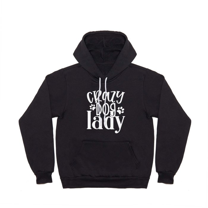 Crazy Dog Lady Funny Pet Lover Womens Hoody