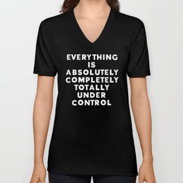 Completely Under Control Funny Quote V Neck T Shirt