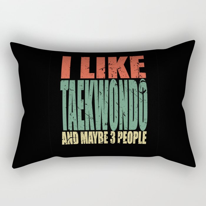Taekwondo Saying funny Rectangular Pillow