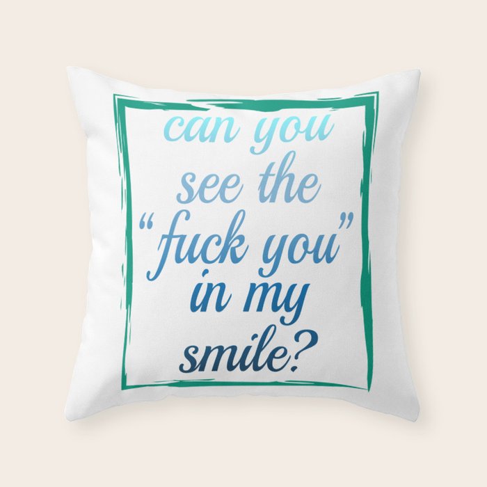 Can You See The Fuck You In My Smile Fanny And Hilarious Tee That