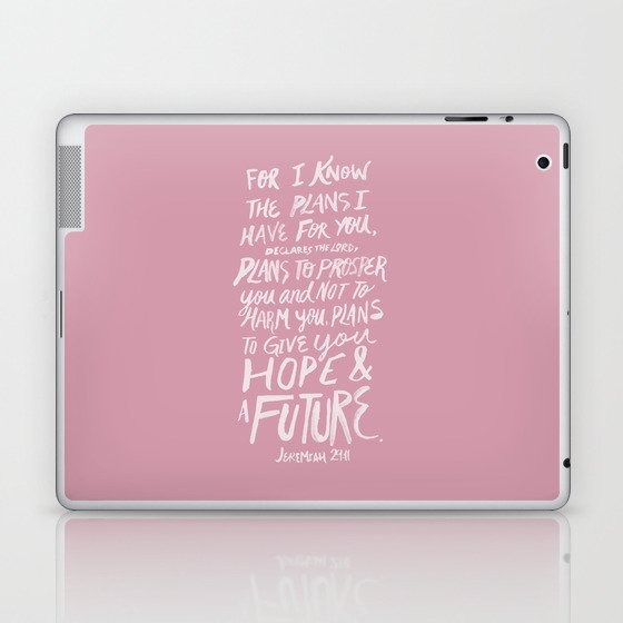 Jeremiah 29: 11 x Rose Laptop & iPad Skin