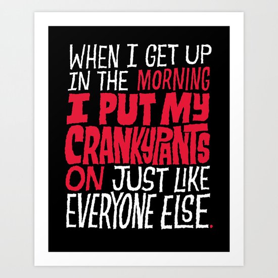 Crankypants Art Print