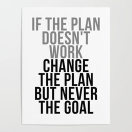 Change The Plan But Never The Goal, Office Decor, Office Wall Art, Office Art, Office Gifts Poster