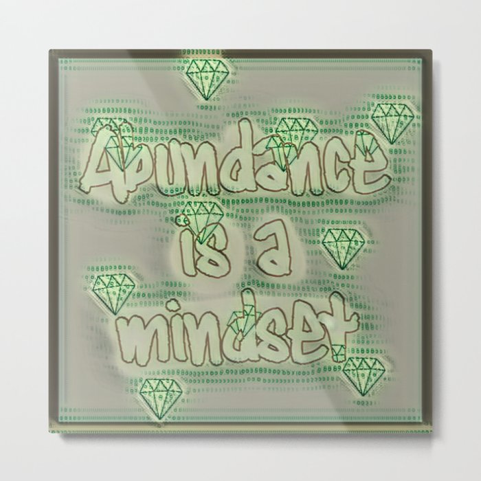 Abundance is a Mindset Money Filter Green Metal Print