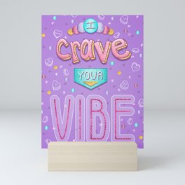 I Crave Your Vibe - Valentine's Day Mini Art Print