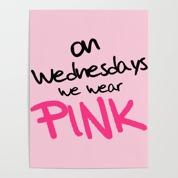 On Wednesdays We Wear Pink, Funny, Quote Poster