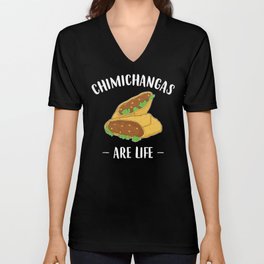Funny Tex Mex Food Chimichangas Are Life print Unisex V-Neck