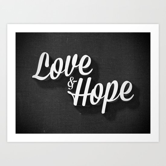 Love & Hope Art Print