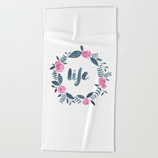 Life. Beach Towel