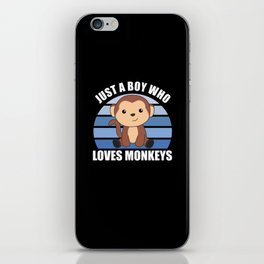 Just A Boy who loves Monkeys Sweet Monkey iPhone Skin