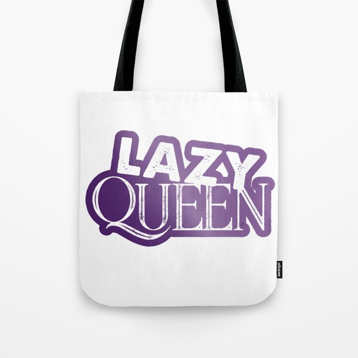 Lazy Queen Tote Bag