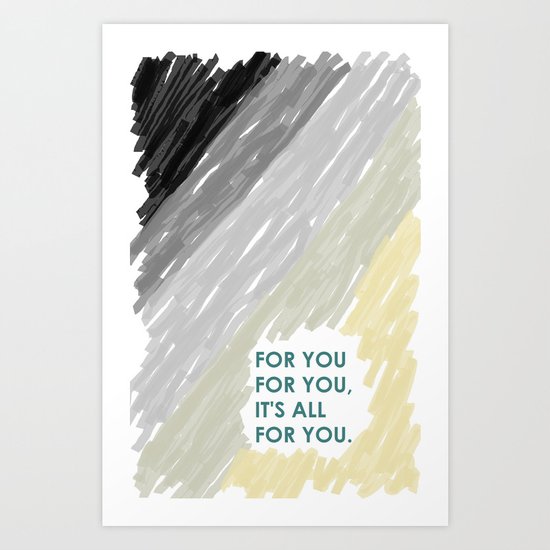 fOR yOU Art Print