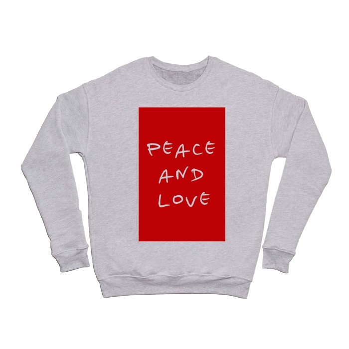 Peace and love 4 Crewneck Sweatshirt