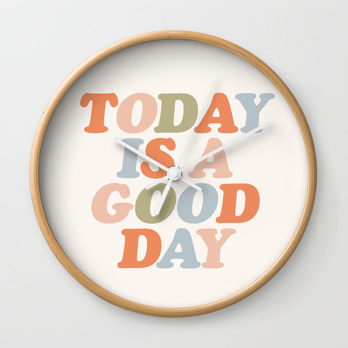 TODAY IS A GOOD DAY peach pink green blue yellow motivational typography inspirational quote decor Wall Clock