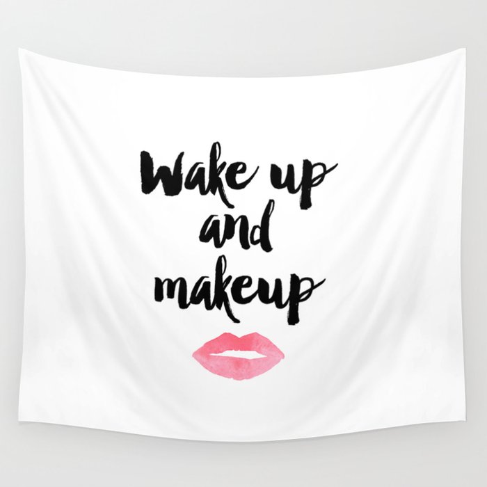 Wake Up And Makeup,Girls Room Decor,Bathroom Decor,Quote Prints,Lips Art,Gift For Her,Wall Art Wall Tapestry