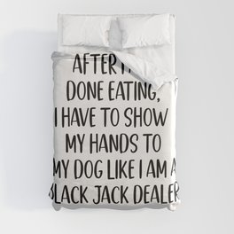 Funny Dog Lover Quote Duvet Cover