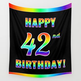 [ Thumbnail: Fun, Colorful, Rainbow Spectrum “HAPPY 42nd BIRTHDAY!” Wall Tapestry ]