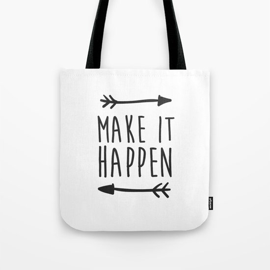 Make it happen Tote Bag
