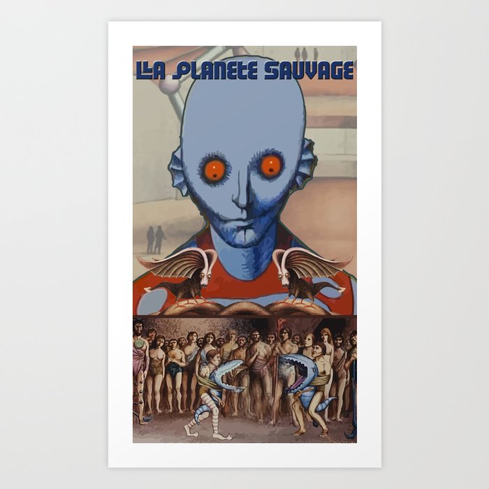 Le Planete Sauvage (Fantastic Planet) Reimagined  Art Print