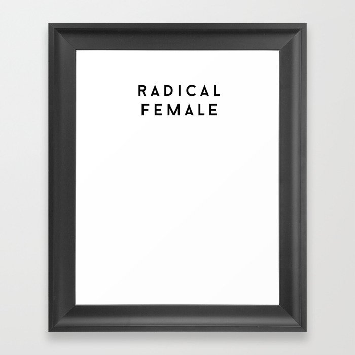 RADICAL FEMALE. Framed Art Print