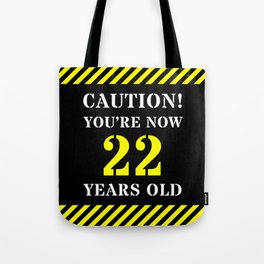 [ Thumbnail: 22nd Birthday - Warning Stripes and Stencil Style Text Tote Bag ]