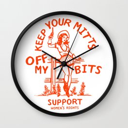 Keep Your Mitts Off My Bits: Support Women's Rights Cowgirl Wall Clock
