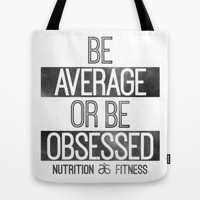 Be Average or Be Obsessed Arbonne Tote Bag