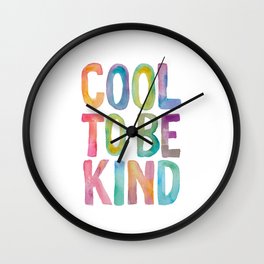Cool to Be Kind Wall Clock