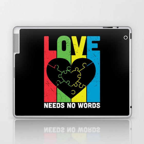 Love Needs No Words Autism Awareness Laptop & iPad Skin