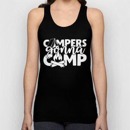 Campers Gonna Camp Funny Camping Quote Humor Unisex Tank Top