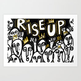 Rise Up Art Print